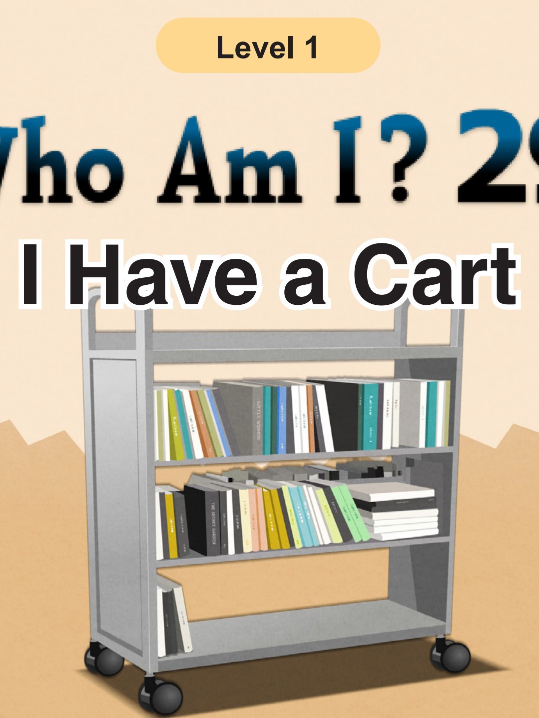 Who Am I - I Have a Cart