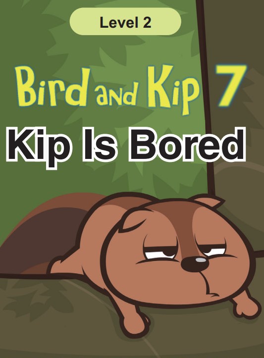 Kip Is Bored