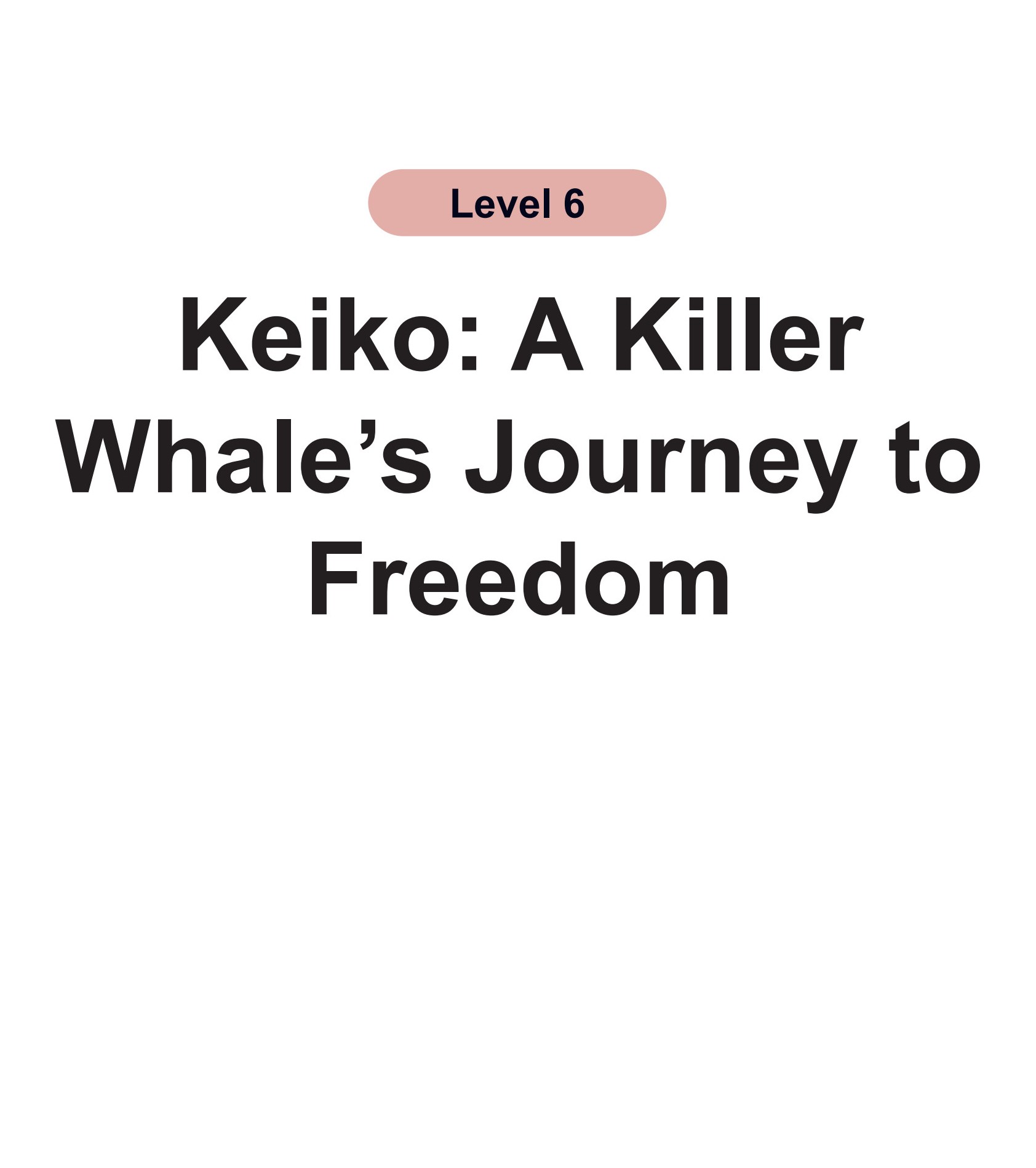 Keiko:A Killer Whale's Journey to Freedom