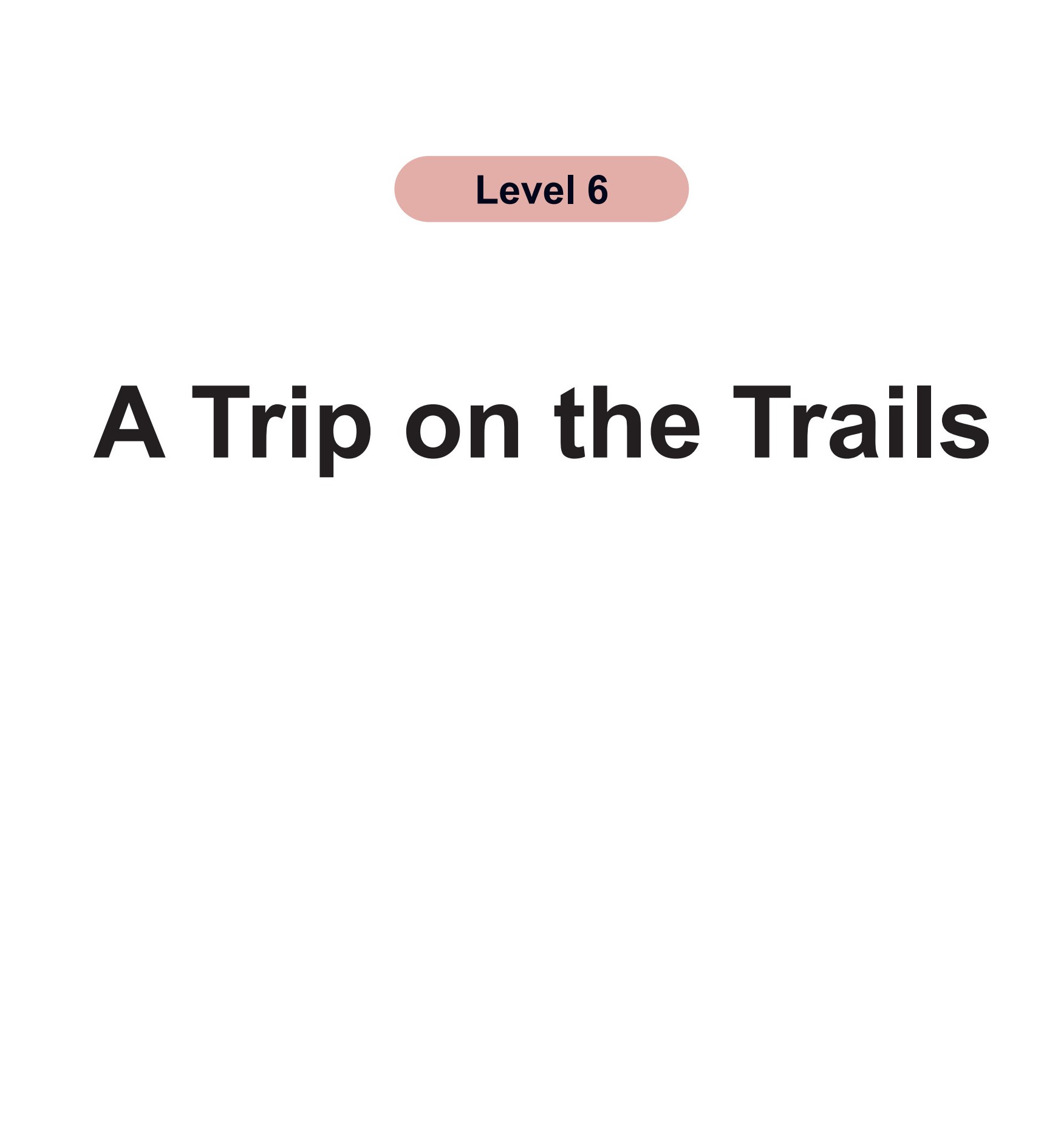 A Trip on the Trails