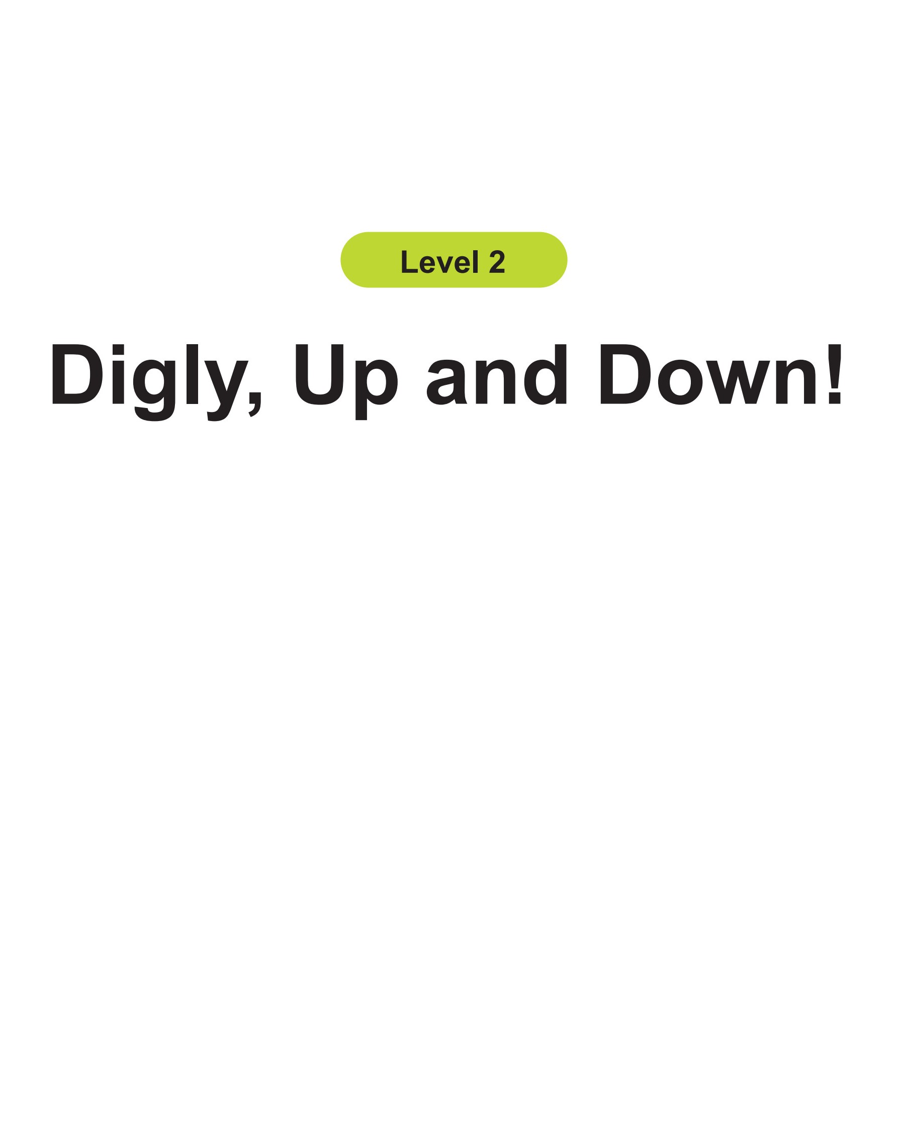 Digly, Up and Down!