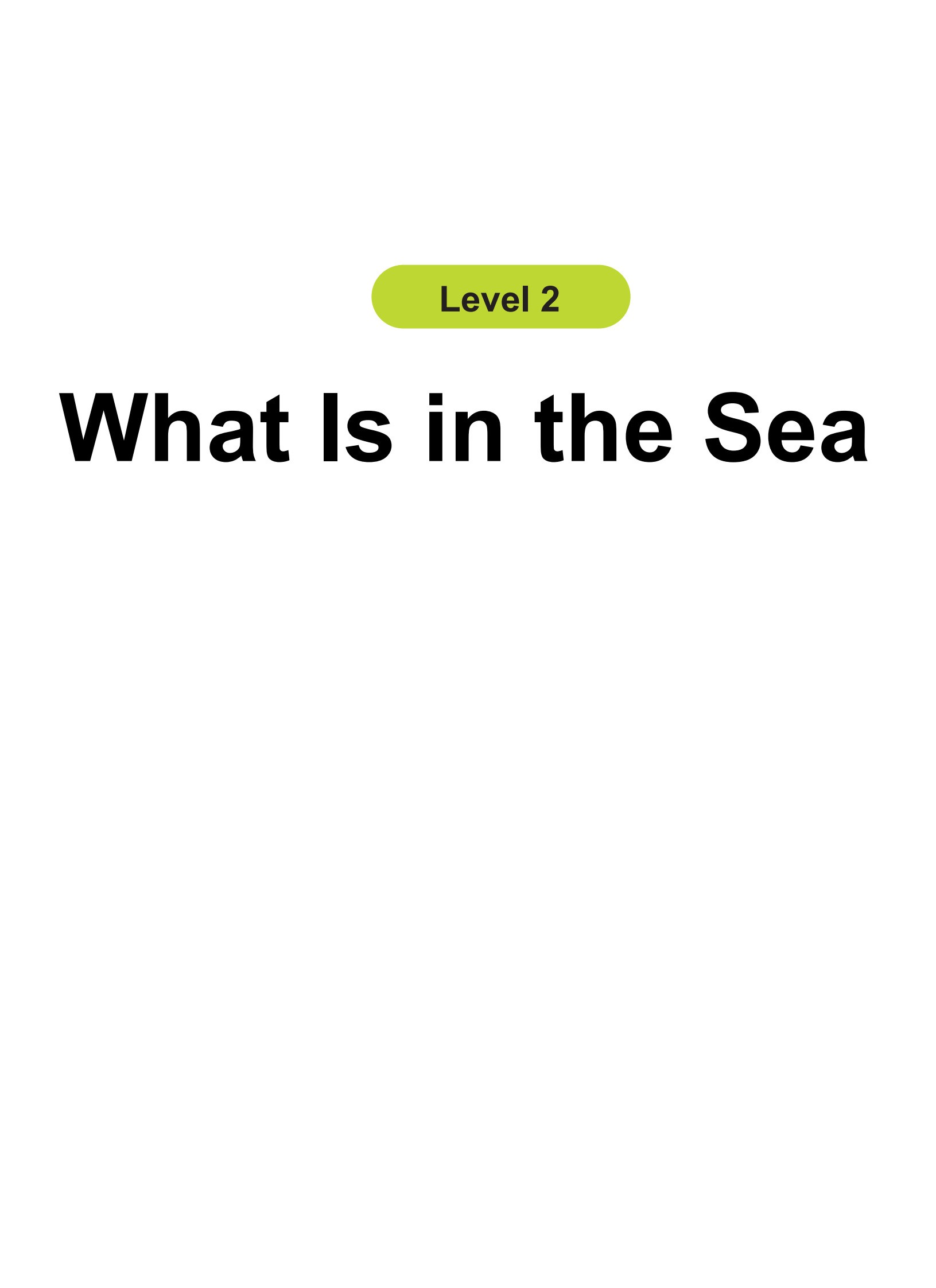 What Is in the Sea