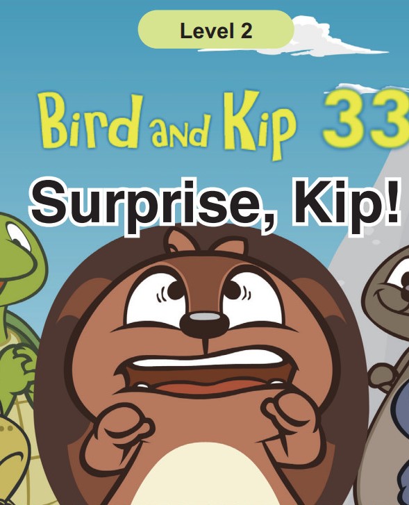 Surprise, Kip!