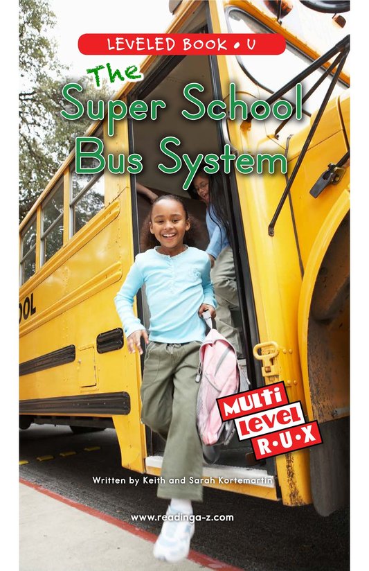The Super School Bus System
