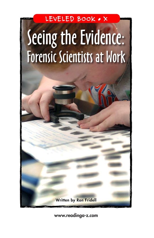 Seeing the Evidence Forensic Scientists at Work