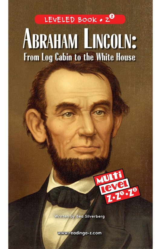 Abraham Lincoln From Log Cabin to the White House