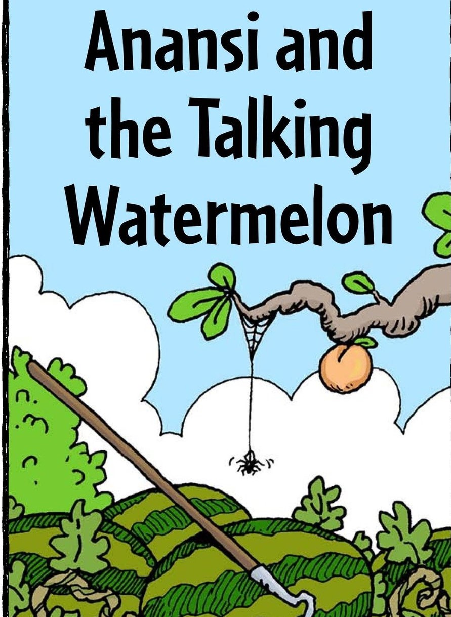Anansi and the Talking Watermelon