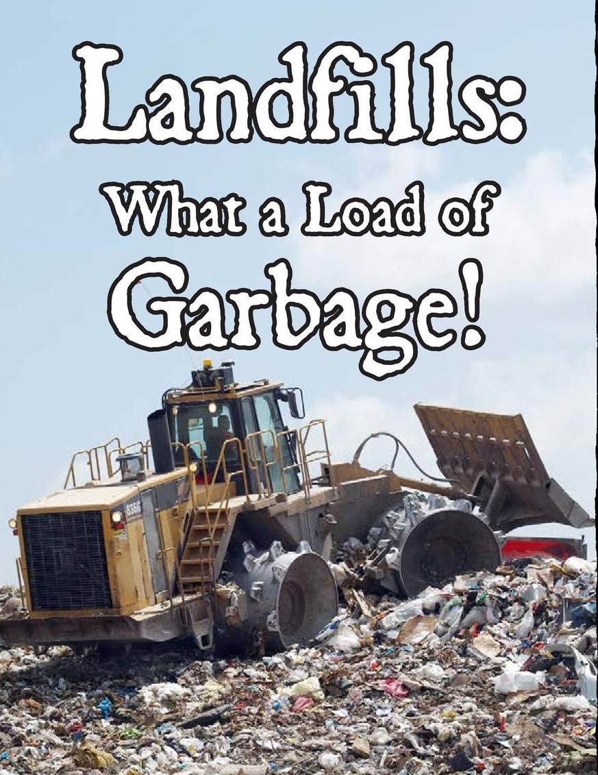 Landfills: What a Load of Garbage!