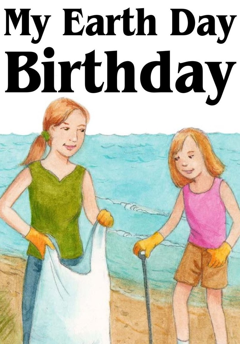 My Earth Day Birthday