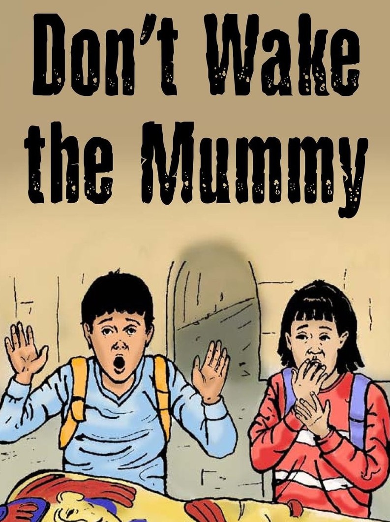 Don't Wake the Mummy