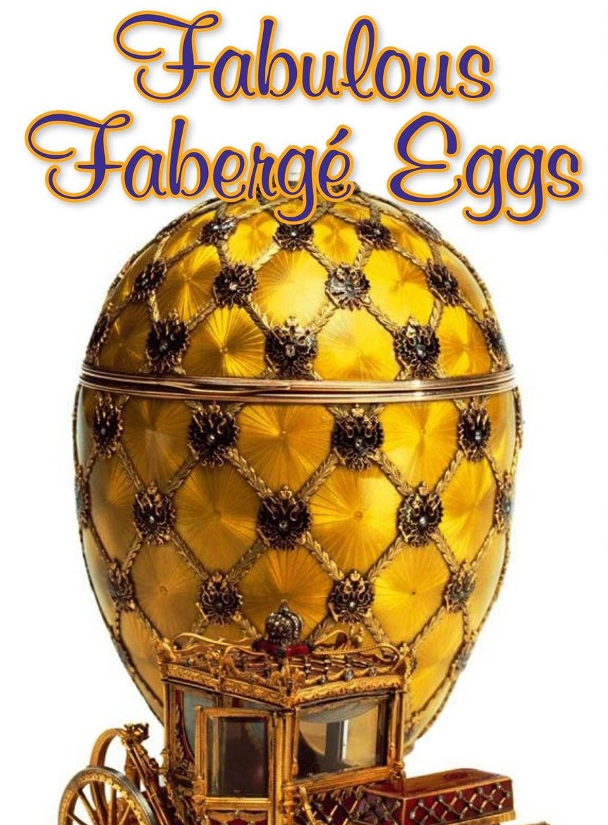 Fabulous Fabergé Eggs
