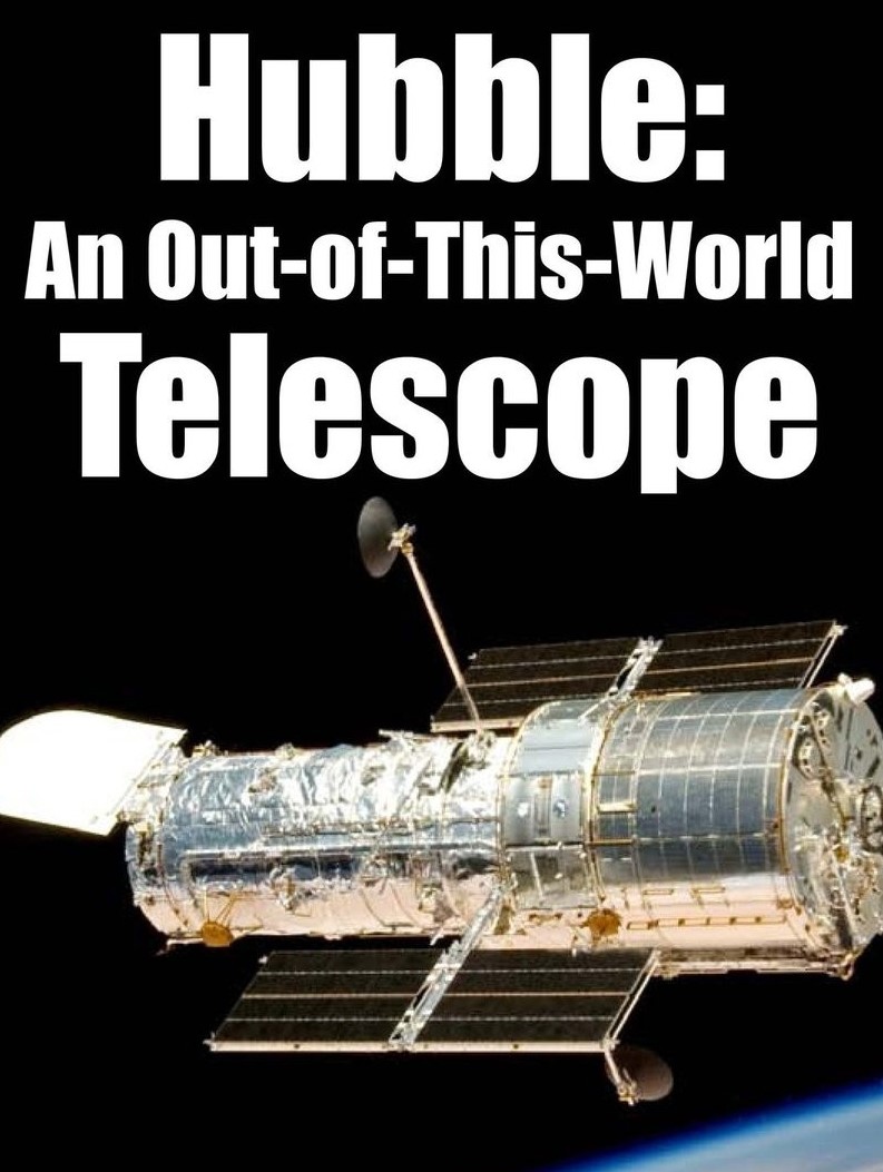 Hubble： An Out-of-This-World Telescope