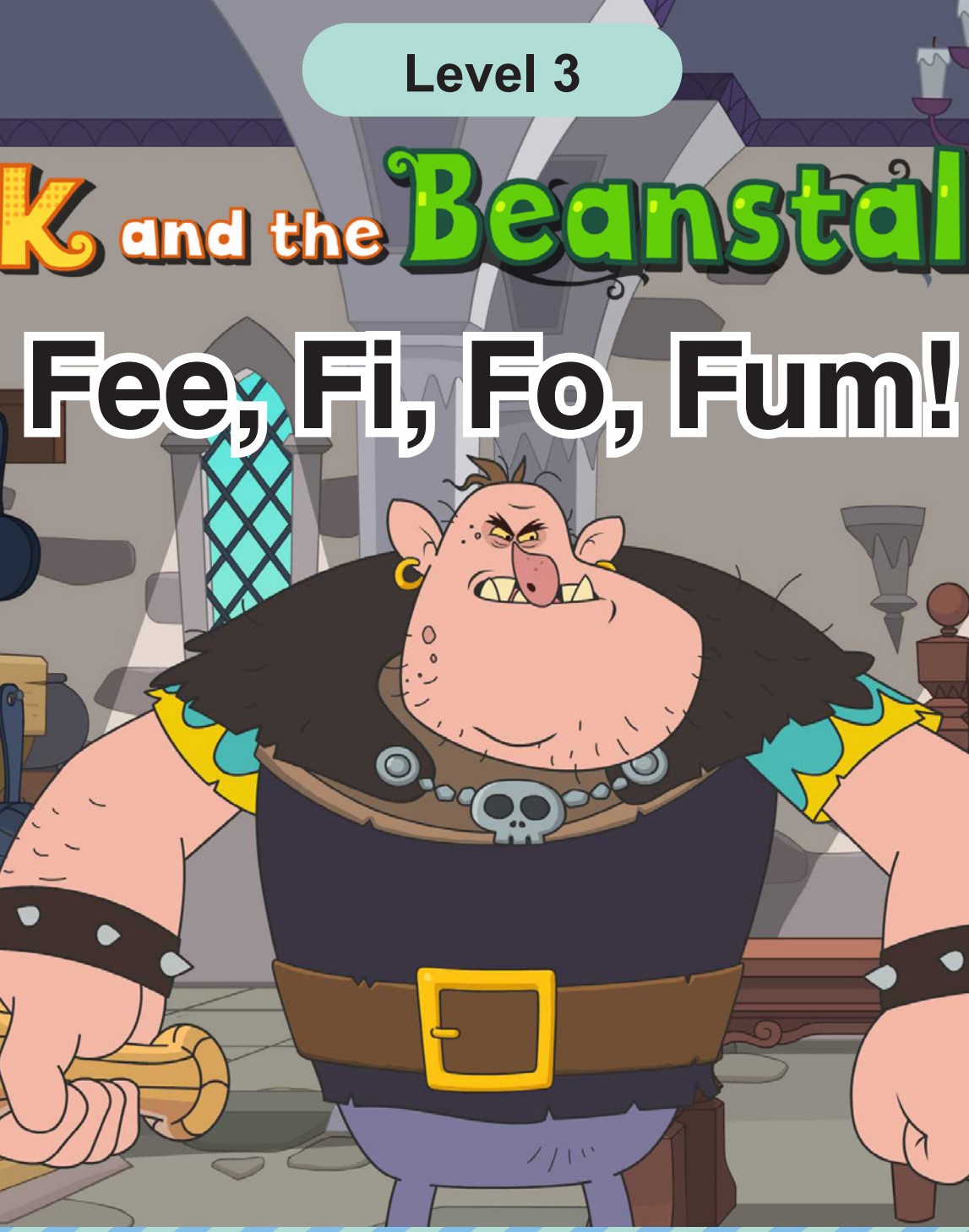Fee, Fi, Fo, Fum!