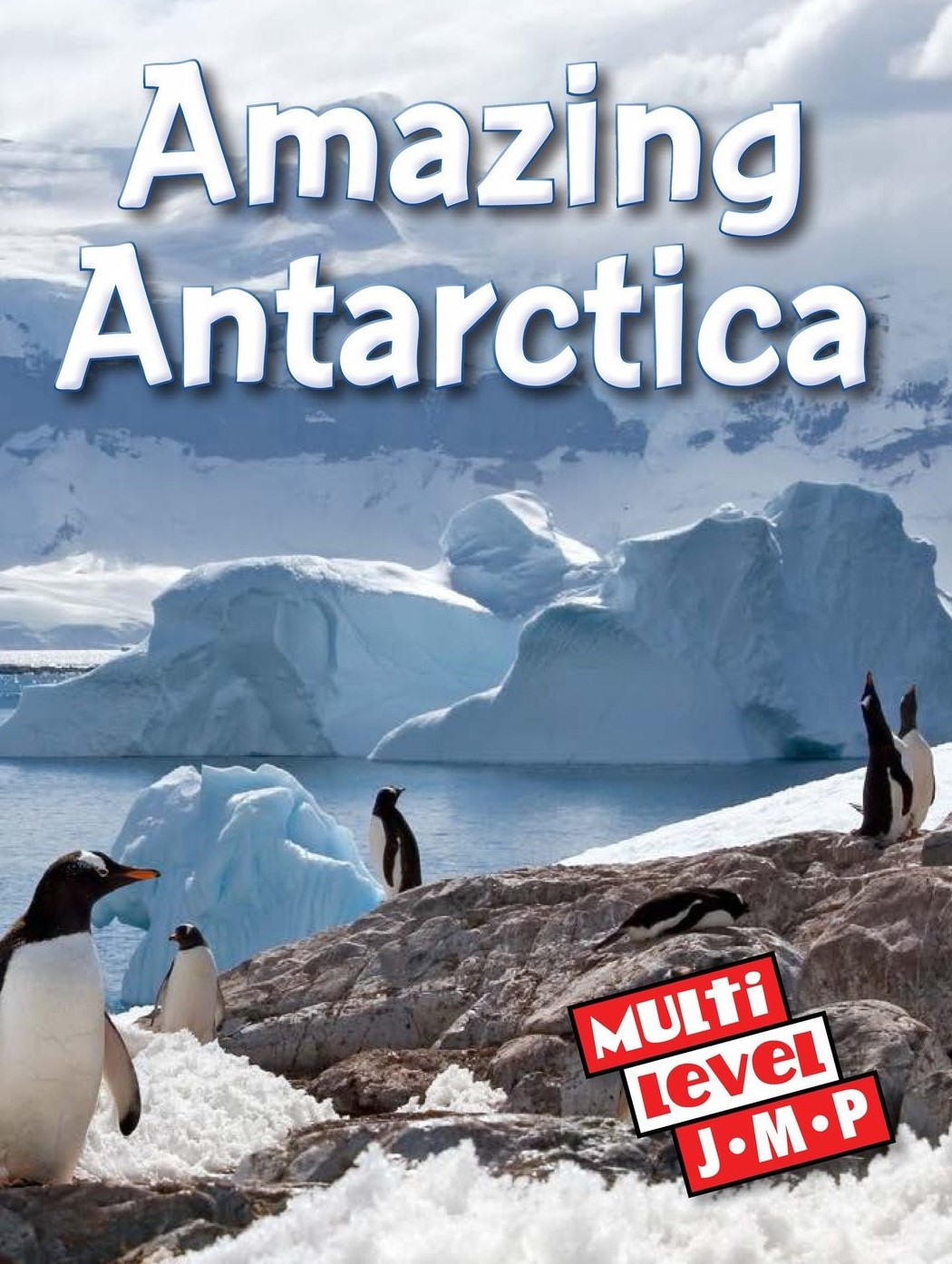 Amazing Antarctica