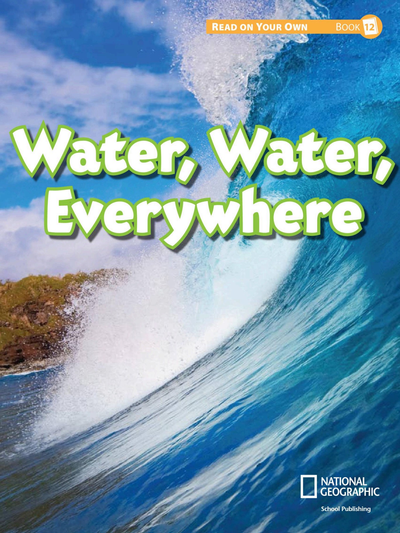 Water, Water, Everywherehere