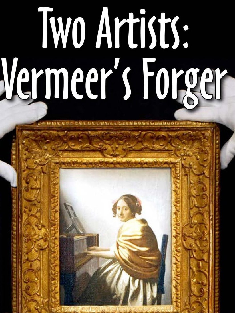 Two Artists Vermeer's Forger