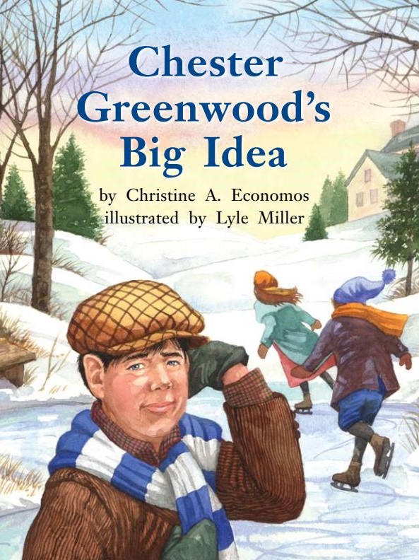 Chester Greenwood's Big Idea