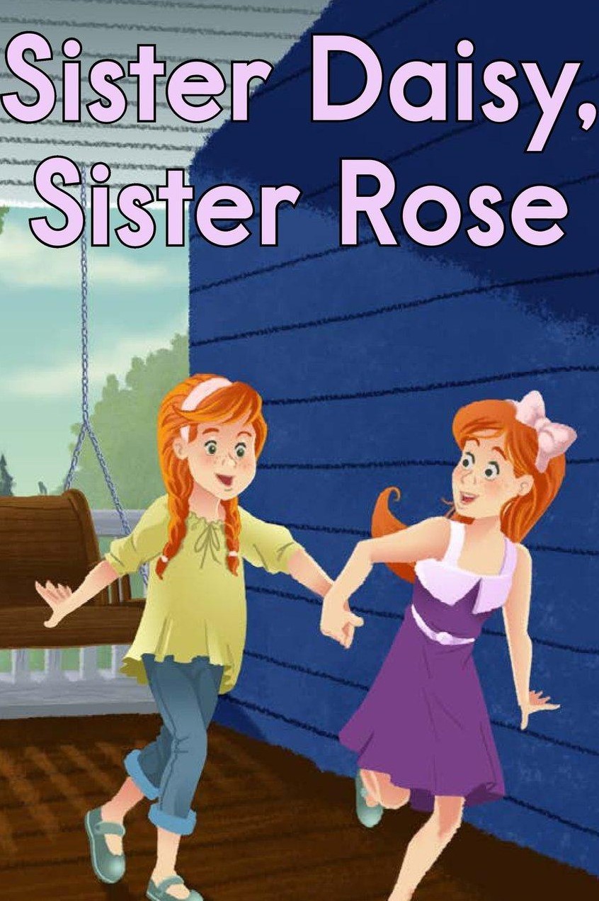Sister Daisy, Sister Rose