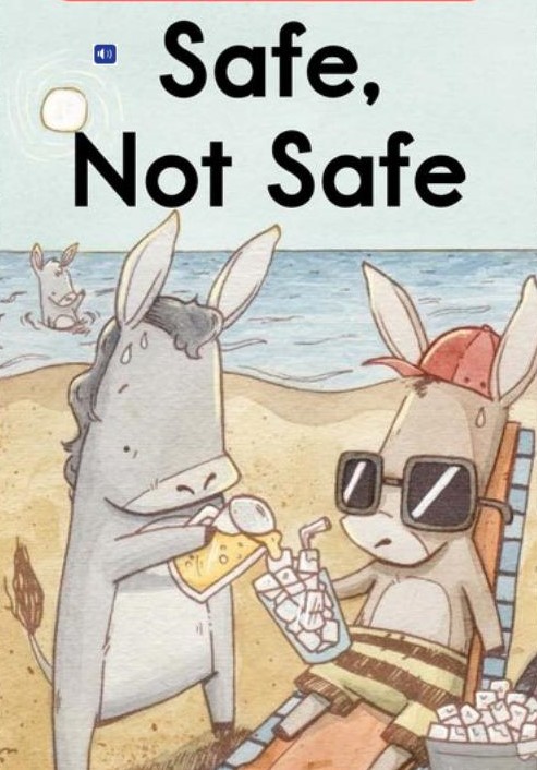 Safe, not safe