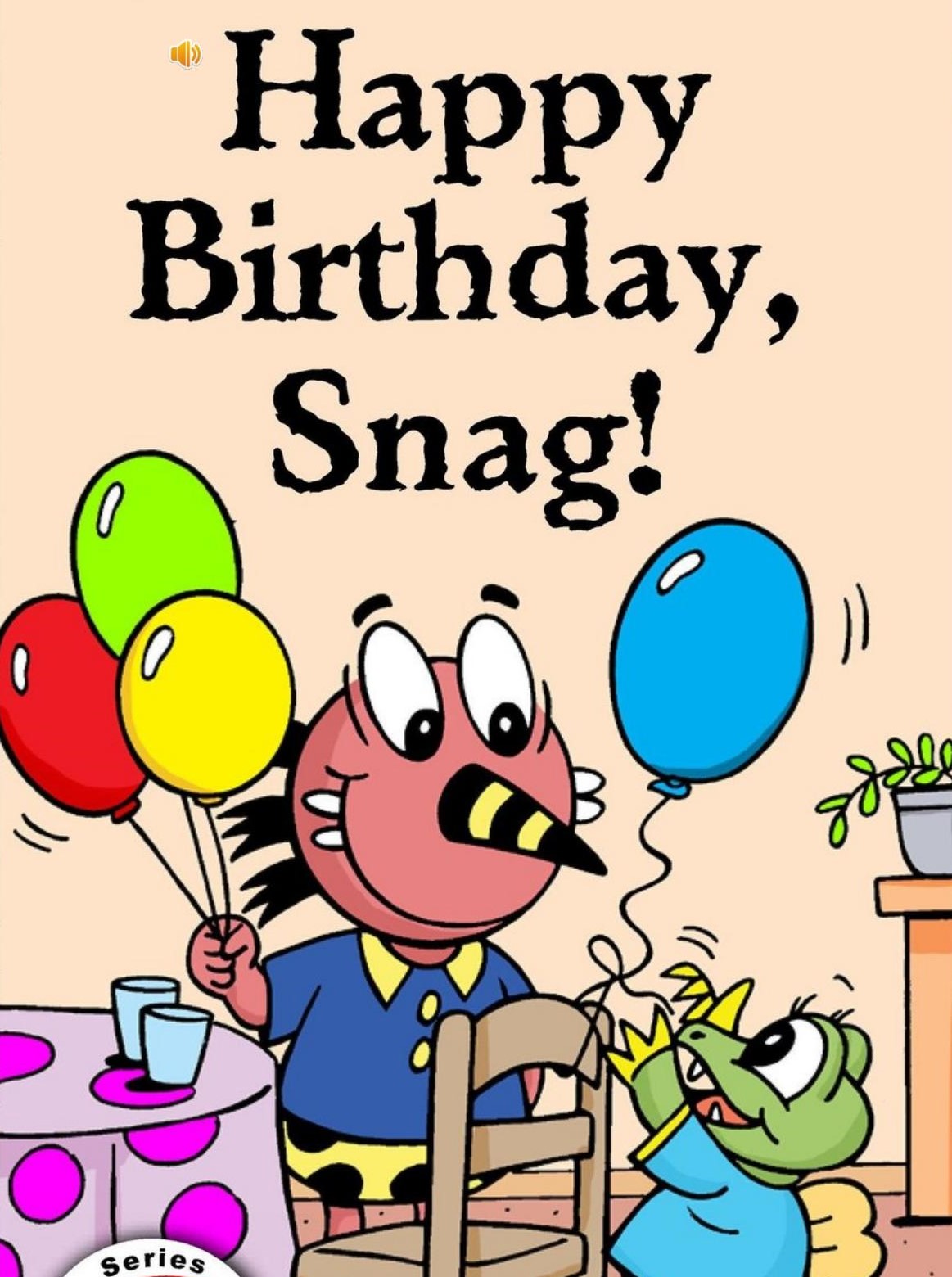 Happy Birthday,Snag