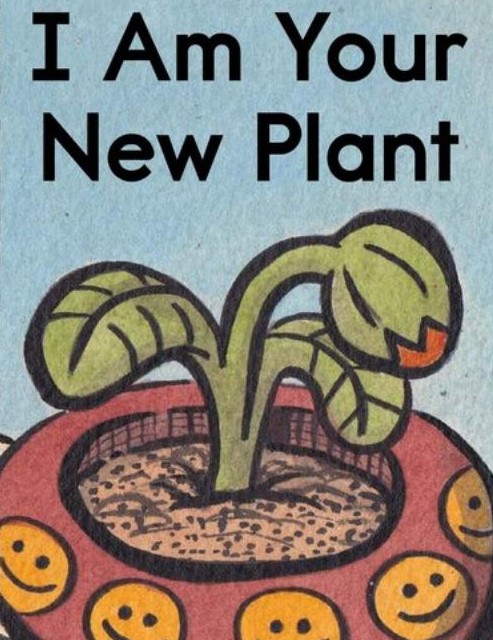 I Am Your New Plant
