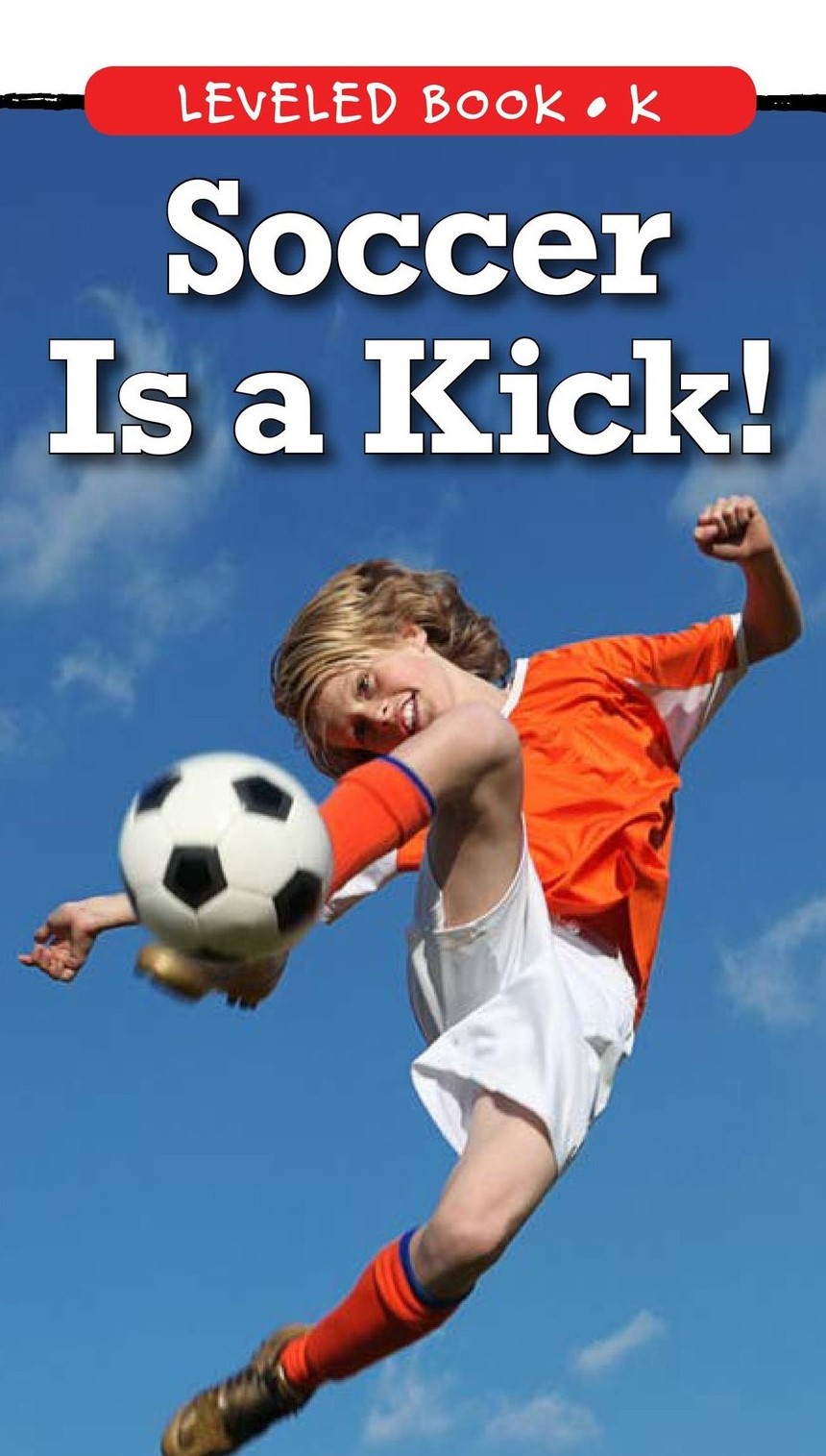 Soccer Is a Kick!