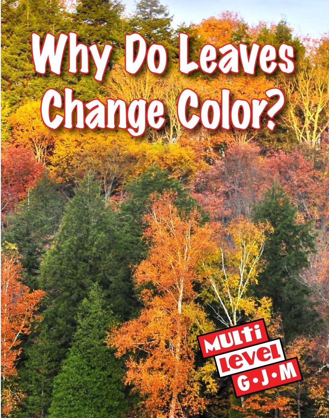 Why Do Leaves Change Color