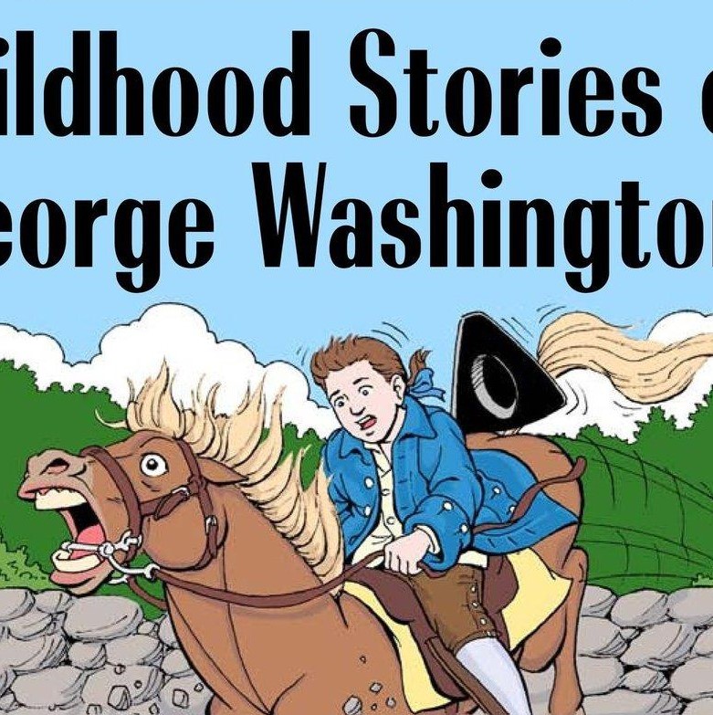 Childhood Stories of George Washington