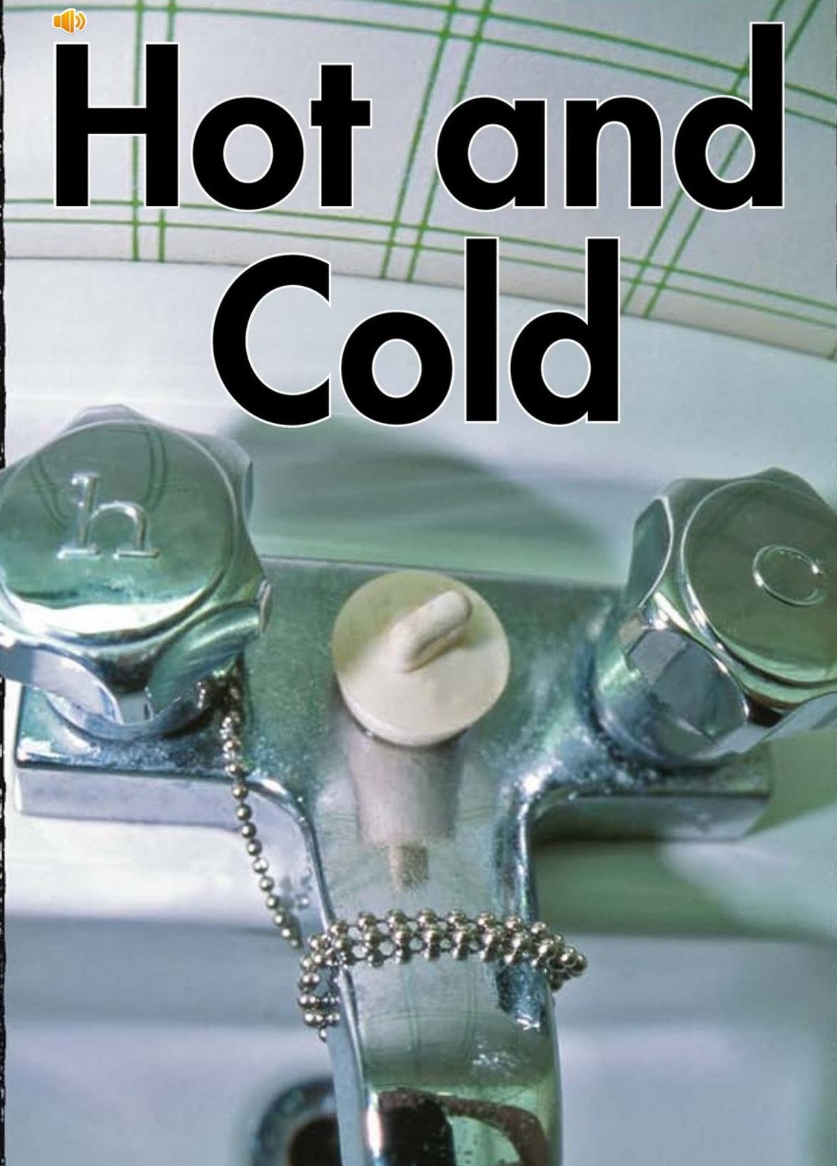 Hot and cold