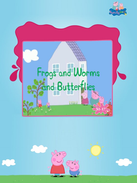 Frogs and Worms and Butterflies